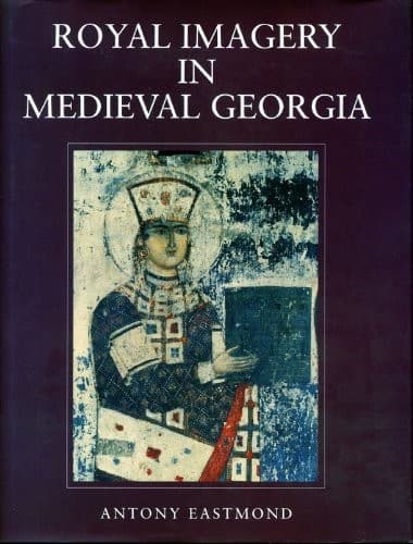 Cover image for Royal imagery in medieval Georgia