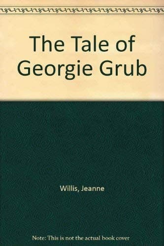 Cover image for The tale of Georgie Grub