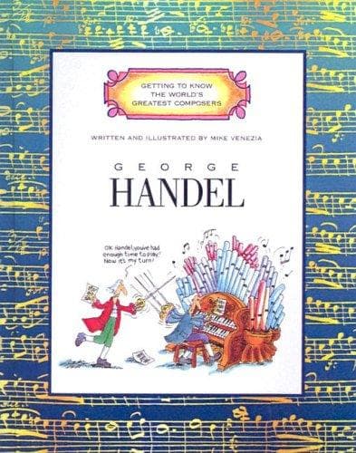Cover image for George Handel (Getting to Know the World's Greatest Composers)