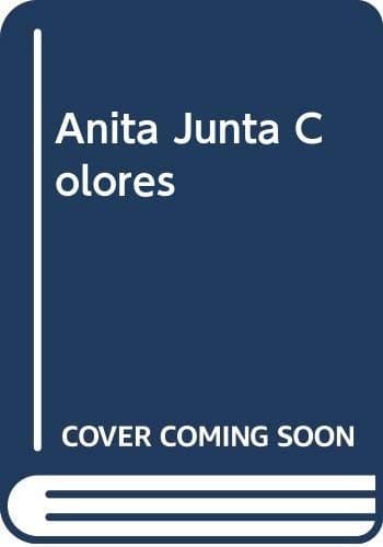 Cover image for Anita Junta Colores