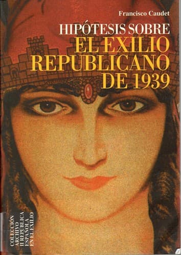 Cover image for Hipótesis sobre el exilio republicano de 1939