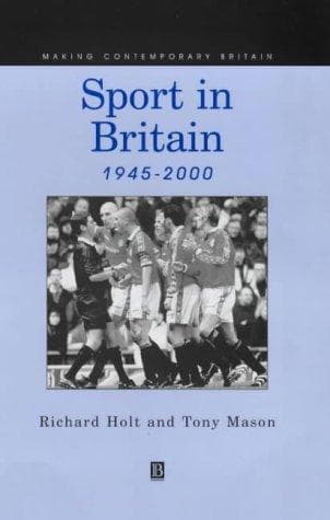 Cover image for Sport in Britain, 1945-2000 (Making Contemporary Britain)