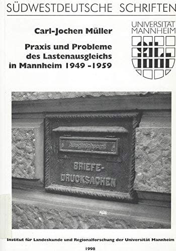 Praxis und Probleme des Lastenausgleichs in Mannheim 1949-1959