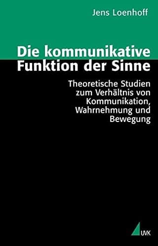 Die kommunikative Funktion der Sinne