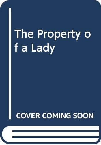 Cover image for The property of a lady.