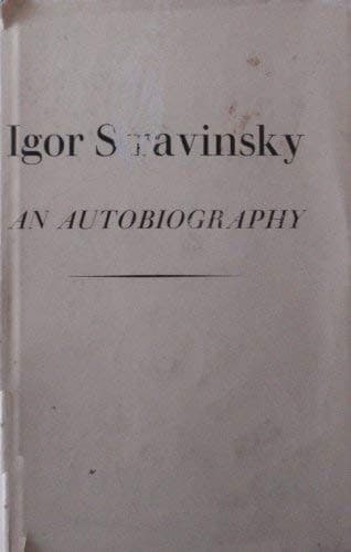 Cover image for Igor Stravinsky, an autobiography