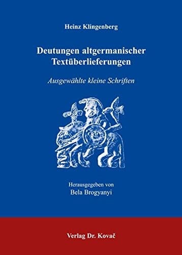 Deutungen altgermanischer Textüberlieferungen