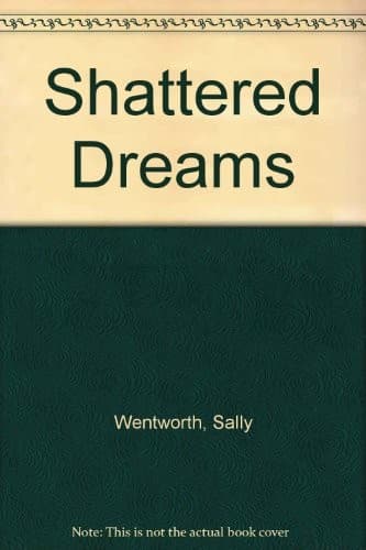 Cover image for Shattered dreams