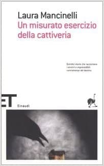 Cover image for Un misurato esercizio della cattiveria