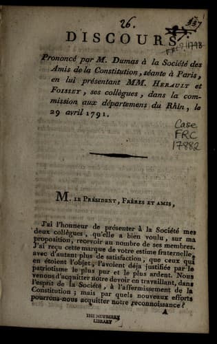 Discours prononce  par M. Dumas a   la Socie te  des amis de la constitution, se ante a   Paris, en lui pre sentant MM. Herault et Foissey, ses colle  gues, dans la commission aux de partemens du Rhin, le 29 avril 1791