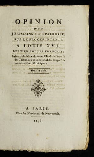 Opinion d'un jurisconsulte patriote sur le proce  s intente  a   Louis XVI, dernier roi des Franc ʹais