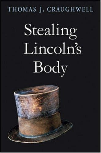 Cover image for Stealing Lincoln's Body