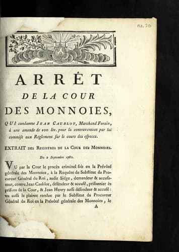 Arre t de la Cour des monnoies, qui condamne Jean Caublot, marchand forain, a   une amende de 100 liv. pour la contravention par lui commise aux re glemens sur le cours des especes