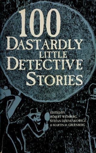 Cover image for 100 Dastardly Little Detective Stories