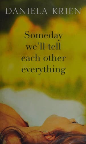 Cover image for Someday we'll tell each other everything
