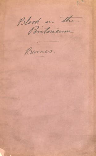 Cases illustrating the clinical history and pathology of effusions of blood into the peritoneum