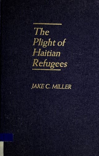 Cover image for The plight of Haitian refugees