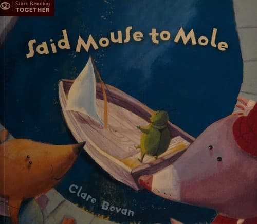 Cover image for Said Mouse to Mole