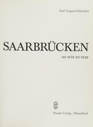 Saarbrücken so wie es war