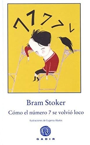 Cover image for Cómo el número 7 se volvió loco
