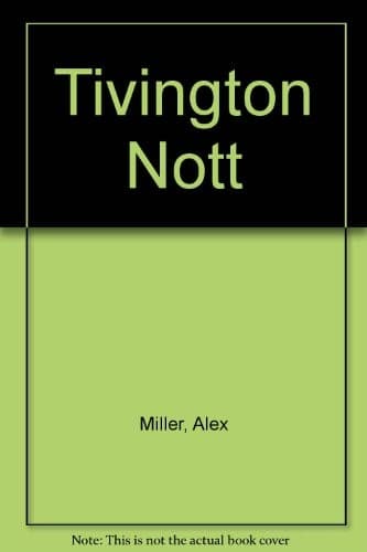 Cover image for The Tivington nott