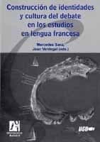 Construcción de identidades y cultura del debate en los estudios en lengua francesa.