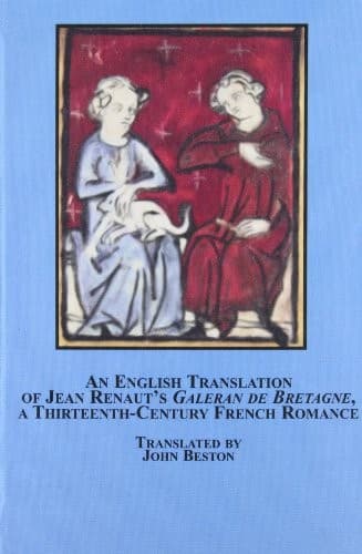 Cover image for An English translation of Jean Renaut's Galeran de Bretagne, a thirteenth-century French romance