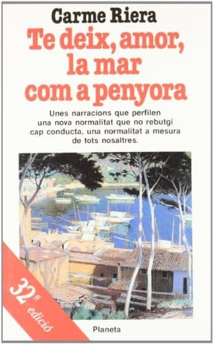 Cover image for Te deix, amor, la mar com a penyora