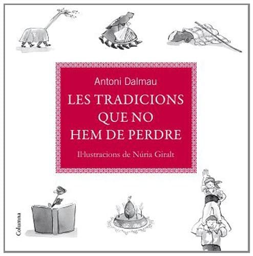 Cover image for Les tradicions que no hem de perdre