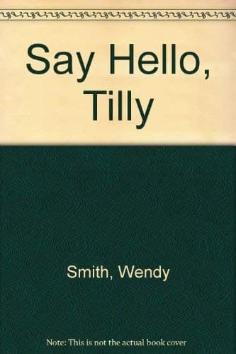 Cover image for Say hello, Tilly!.