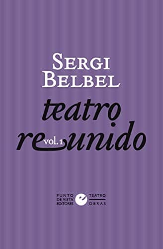 Cover image for Teatro reunido de Sergi Belbel