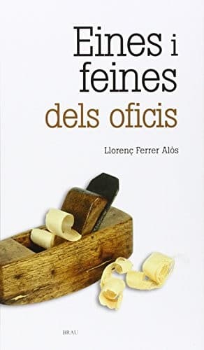 Cover image for Eines i feines dels oficis