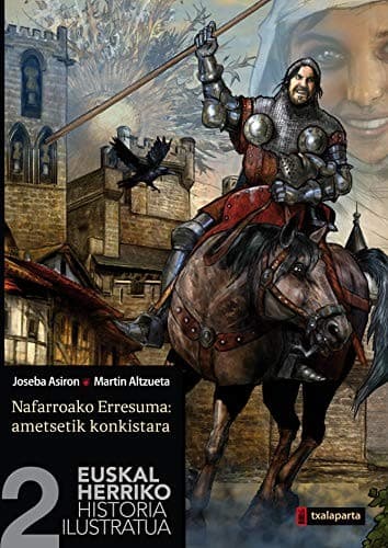 Euskal Herriko historia ilustratua II : Nafarroako Erresuma