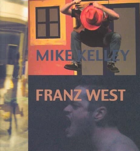 Cover image for Mike Kelley, Franz West