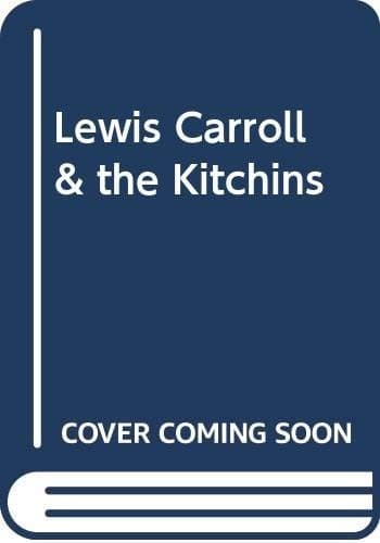 Cover image for Lewis Carroll & the Kitchins