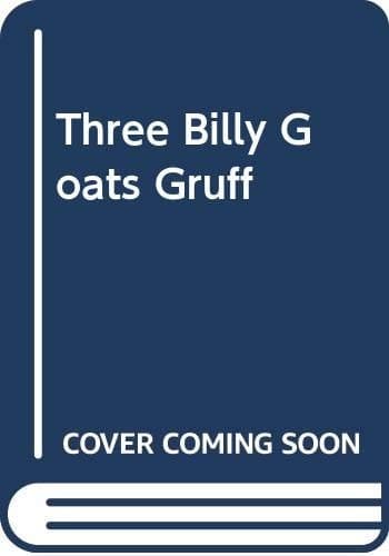 Cover image for The three Billy Goats Gruff.