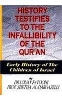 Cover image for History Testifies to the Infallibility of the Qur'an ; Early History of the Children of Israel