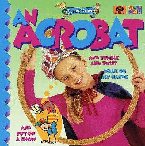 Cover image for An Acrobat (I Want to Be (World))