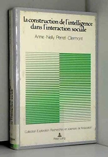 Cover image for La construction de l'intelligence dans l'interaction sociale
