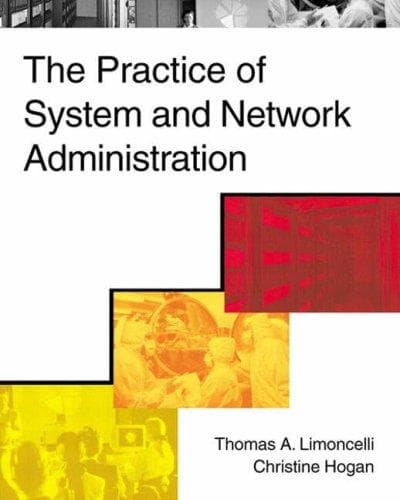 Cover image for The Practice of System and Network Administration