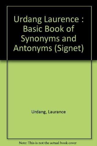 Cover image for The Basic Book of Synonyms and Antonyms (Signet)