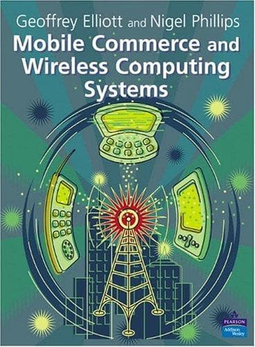 Cover image for Mobile Commerce and Wireless Computing Systems
