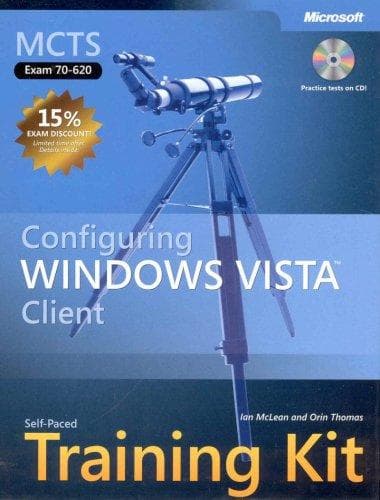 Cover image for MCTS Self-Paced Training Kit (Exam 70-620): Configuring Windows Vista(TM) Client (Self Paced Training Kit 70-620)