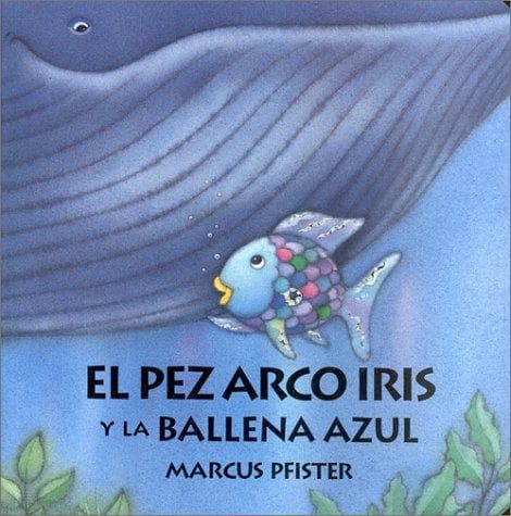Cover image for El Pez Arco Iris Y La Ballena Azul