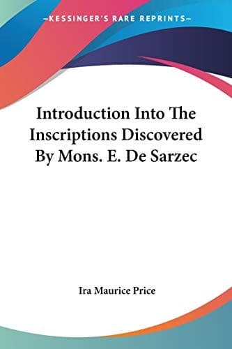 Cover image for Introduction Into The Inscriptions Discovered By Mons. E. De Sarzec