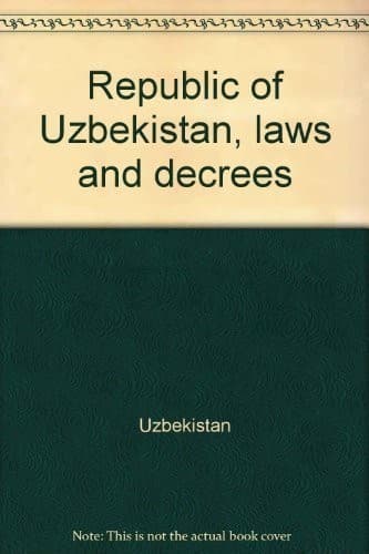 Republic of Uzbekistan, laws and decrees