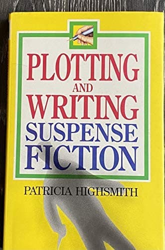 Cover image for Plotting and writing suspense fiction