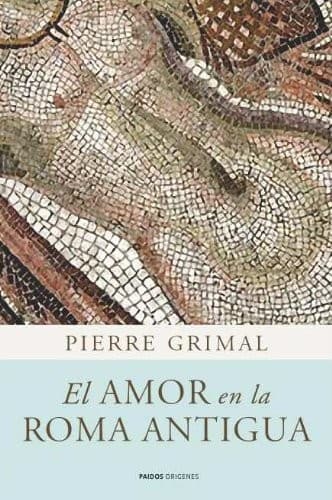 Cover image for El amor en la Roma antigua