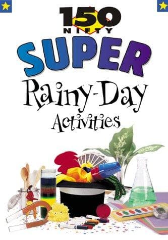 Cover image for 150 Nifty Super Rainy-Day Activities