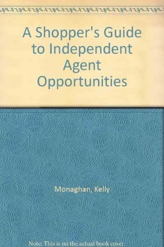 Cover image for A Shopper's Guide to Independent Agent Opportunities